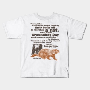 Groundhog Day Worship a Rat Quote Kids T-Shirt